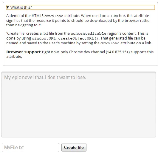 Serverless download demo: type text in a text area, press download, enter 
    a filename and voilà! you can download the textarea content into a file, 
	without any server.